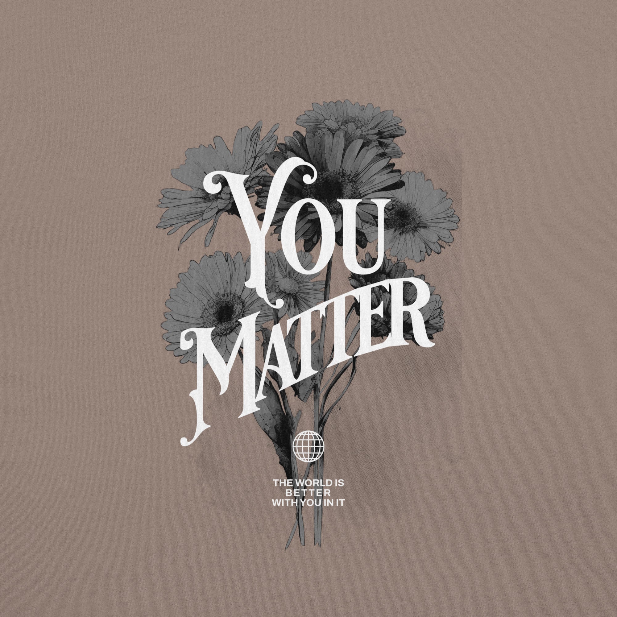 You Matter Mens Tshirt