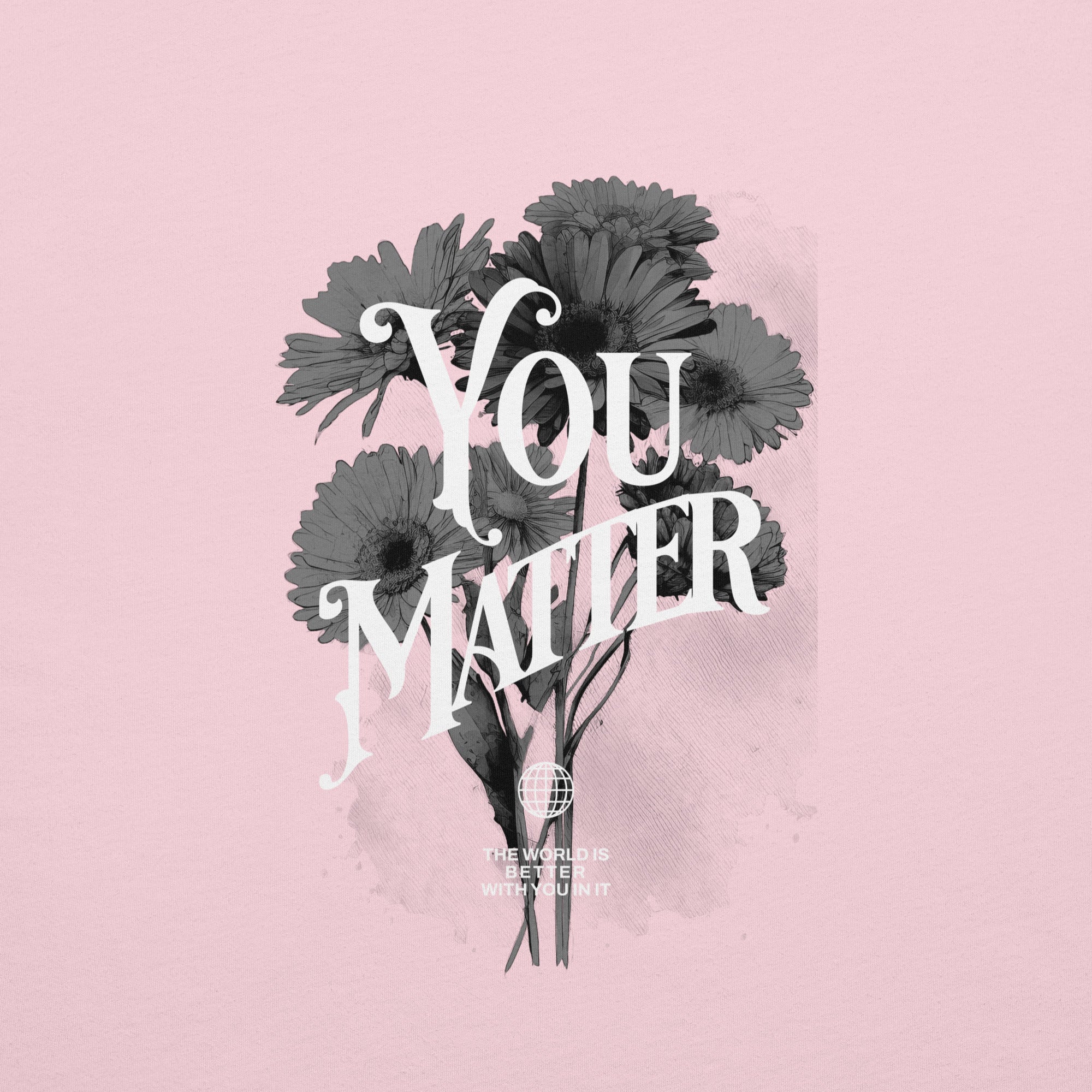 You Matter Mens Tshirt